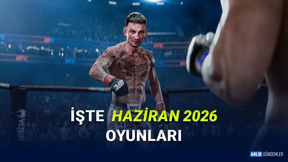Haziran 2026 Oyun Dünyasını Sarsacak Bombalar: Bu Ay Oynamadan Geçmeyin!