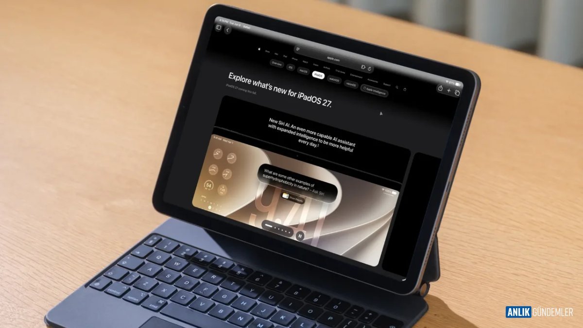 IPad'ler Artık Mac Gibi! iPadOS 27 ile Tanışın: Devrim Neler Getiriyor?